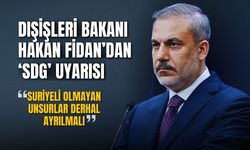 Dışişleri Bakanı Hakan Fidan'dan 'SDG' uyarısı