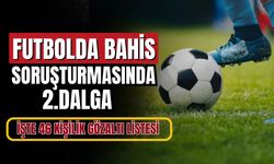 Futbolda bahis soruşturmasında 2. dalga