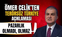 AK Parti Sözcüsü Ömer Çelik: Pazarlık olmadı, olmaz