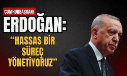 Cumhurbaşkanı Erdoğan'dan Kabine sonrası açıklama: Hassas bir süreç yönetiyoruz