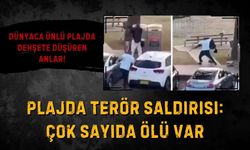Dünyaca ünlü plajda terör saldırısı: Çok sayıda ölü var