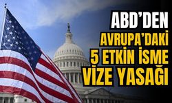 ABD'den Avrupa'daki 5 etkin isme vize yasağı