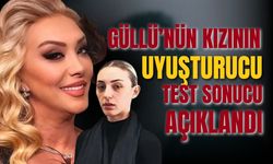 Güllü'nün kızının uyuşturucu test sonucu açıklandı