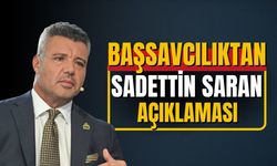 İstanbul Cumhuriyet Başsavcılığı'ndan 'Sadettin Saran' açıklaması