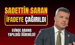 Fenerbahçe Başkanı Sadettin Saran ifadeye çağrıldı