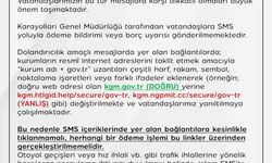 KGM'den dolandırıcılık amaçlı SMS'lere karşı uyarı: 'Karayolları Genel Müdürlüğü tarafından vatandaşlara SMS yoluyla ödeme bildirimi gönderilmemektedir'