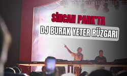 SİNCAN PARK’TA DJ BURAK YETER RÜZGARI