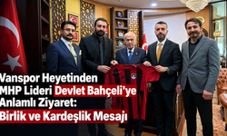 Vanspor Heyetinden MHP Lideri Devlet Bahçeli’ye Anlamlı Ziyaret: Birlik ve Kardeşlik Mesajı