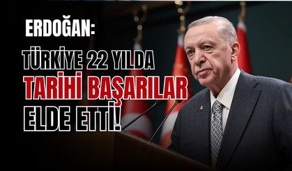 Erdoğan: Cumhuriyetimizin ilk 80 yılını 22 yılda 20 kat aştık
