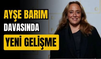 Ayşe Barım soruşturmasında çarpıcı 'lüks villa' detayı