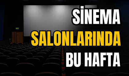 Bu hafta 8 yeni film vizyona girecek