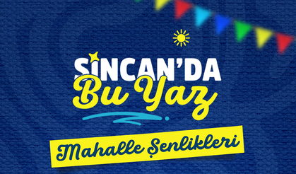 Sincan’da Yaz Şenlikleri Başlıyor