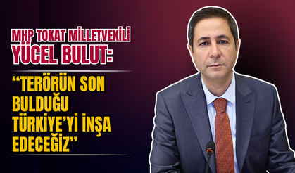 MHP’li Bulut: Terörün Son Bulduğu Türkiye’yi İnşa Edeceğiz