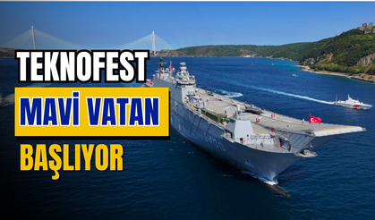 TEKNOFEST Mavi Vatan Başlıyor: Türk Donanması ve Gençler Aynı Sahada