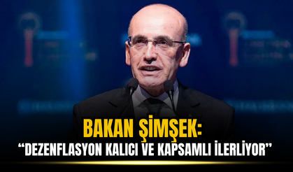 Bakan Şimşek: “Dezenflasyon Kalıcı ve Kapsamlı İlerliyor”