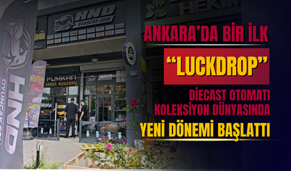 Ankara’da Bir İlk: “LUCKDROP” Diecast Otomatı Koleksiyon Dünyasında Yeni Dönemi Başlattı
