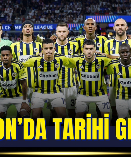 Fransa’da tarihi gece: Fenerbahçe 18 yıl sonra Şampiyonlar Ligi’nde