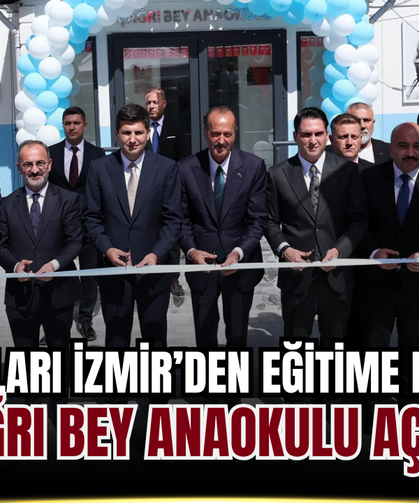 Ülkü Ocakları İzmir’den Eğitime Kalıcı Eser: Çağrı Bey Anaokulu Hizmete Açıldı