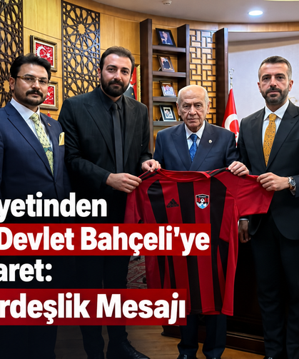 Vanspor Heyetinden MHP Lideri Devlet Bahçeli’ye Anlamlı Ziyaret: Birlik ve Kardeşlik Mesajı