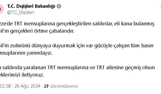 Dışişleri Bakanlığından İsrail’in TRT mensuplarını yaraladığı saldırıya tepki