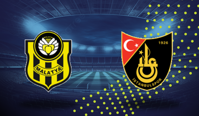 Yeni Malatyaspor – İstanbulspor maçı ne zaman, saat kaçta ve hangi kanalda?