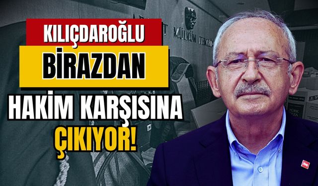 Kemal Kılıçdaroğlu davası başlıyor!