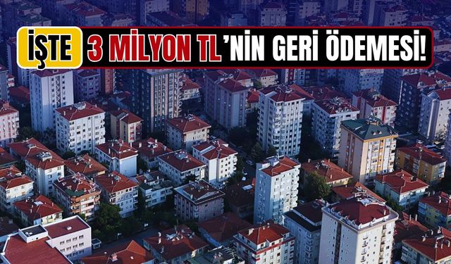 Konut kredisi güncellendi: 3 milyon TL’nin geri ödemesi