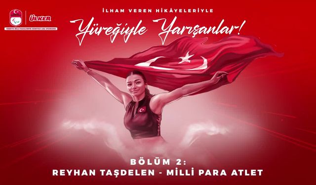 Reyhan Taşdelen, "Yüreğiyle Yarışanlar" videosunda başarı hikayesini paylaştı