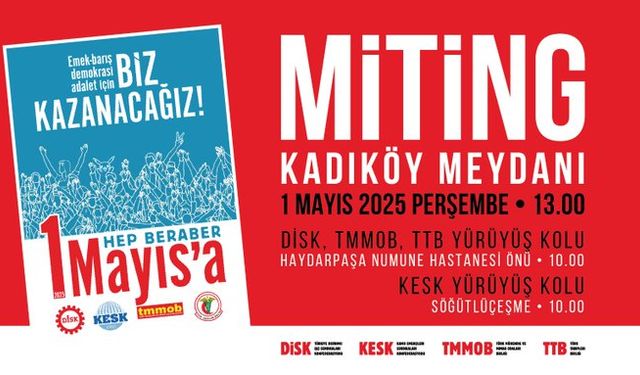 İstanbul’da 1 Mayıs Emek ve Dayanışma Günü Kadıköy ve Kartal’da kutlanacak