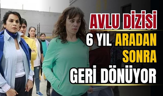 Avlu dizisi ekranlara geri dönüyor!