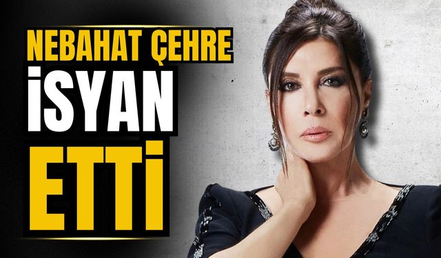 Nebahat Çehre: Çocuklarımı içeriden çıkarın