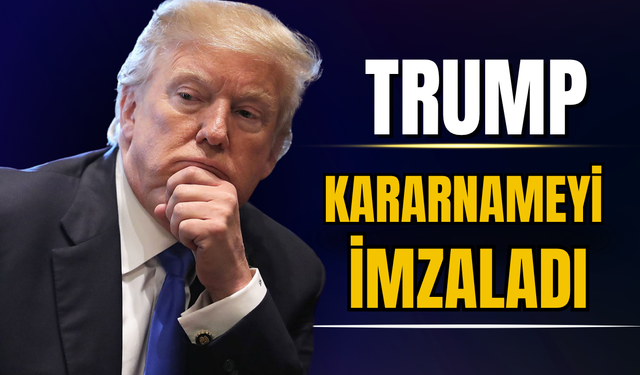 Trump imzayı attı