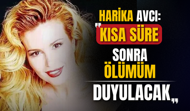 Harika Avcı'dan üzen haber