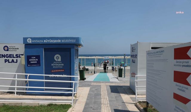 Antalya Büyükşehir Belediyesi Engelsiz Plajı sezona hazırlıyor 