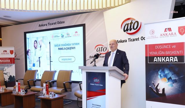 ATO Yönetim Kurulu Başkanı Baran: "Hedefimiz Ankara’yı dünya ligine taşımak"