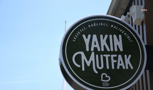 Balıkesir Büyükşehir Belediyesi, Yakın Mutfak ile dar gelirli vatandaşlara destek oluyor 