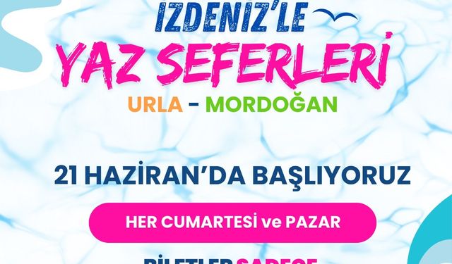 İZDENİZ’in Yaz Seferleri ile istikamet Urla ve Mordoğan