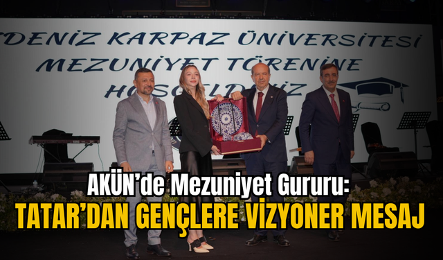 AKÜN’de Mezuniyet Gururu: Tatar’dan Gençlere Vizyoner Mesaj