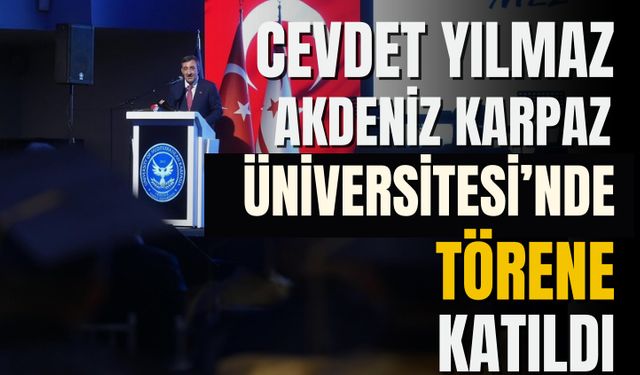 Cumhurbaşkanı Yardımcısı Cevdet Yılmaz, Kuzey Kıbrıs’taki Mezuniyet Törenine Katıldı
