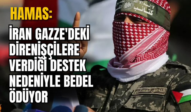 Hamas, İsrail’in İran’a yönelik geniş çaplı saldırılarına ilişkin konuştu