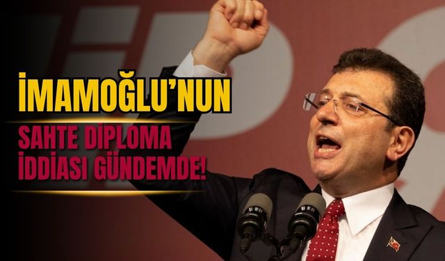 Sahte Diploma İddiası Gündemde: İmamoğlu İçin Ne Kadar Ceza İsteniyor?