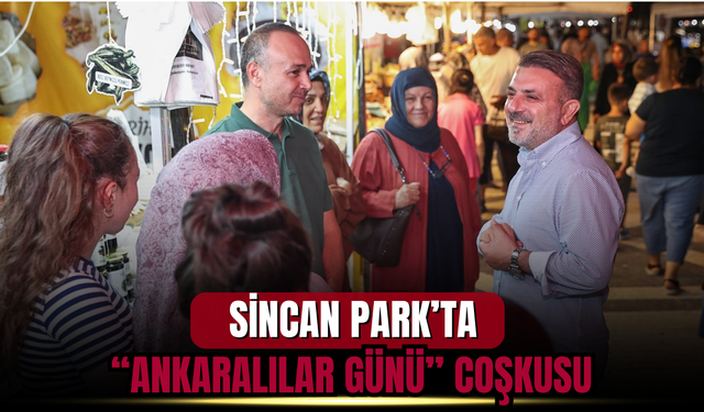 SİNCAN PARK’TA “ANKARALILAR GÜNÜ” COŞKUSU