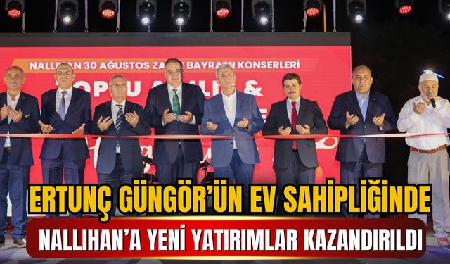 Başkan Ertunç Güngör’den Nallıhan’a Değer Katan Açılışlar