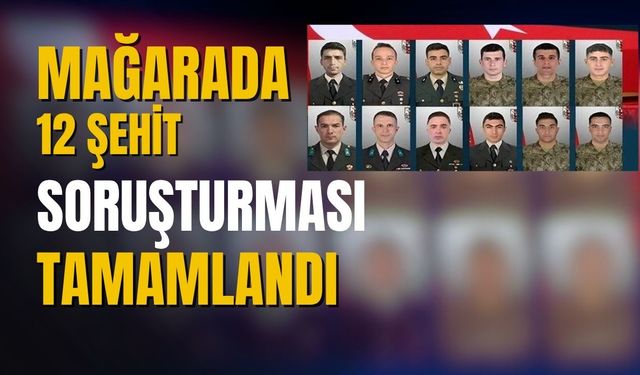 Pençe-Kilit bölgesindeki metan gazı faciasında tahkikat tamamlandı