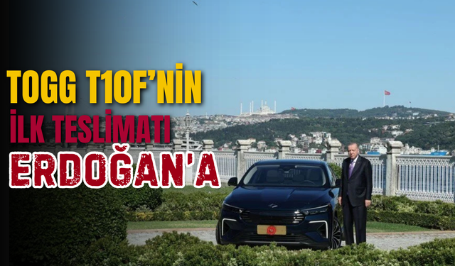 Togg T10F’nin İlk Teslimatı Erdoğan’a: Dolmabahçe’de Test Sürüşü Gerçekleşti!