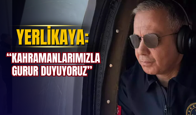 Bakan Yerlikaya Hakkari’de Havadan İnceleme Yaptı