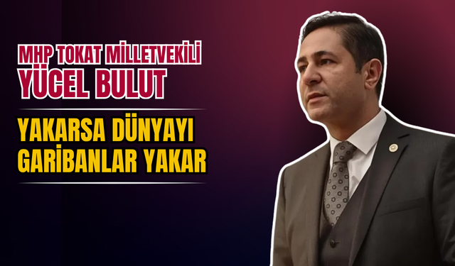 MHP’li Bulut’tan Tokat’ta Emekçilere Destek Mesajı: “Hiçbir Emekçimiz Yalnız Değil”