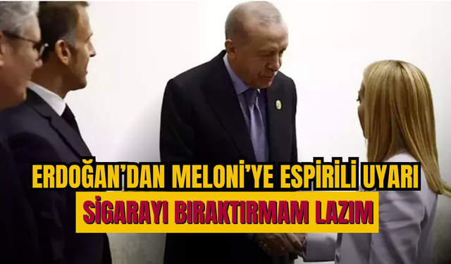 Erdoğan’dan Meloni’ye Espirili Uyarı: “Sigarayı Bıraktırmam Lazım”