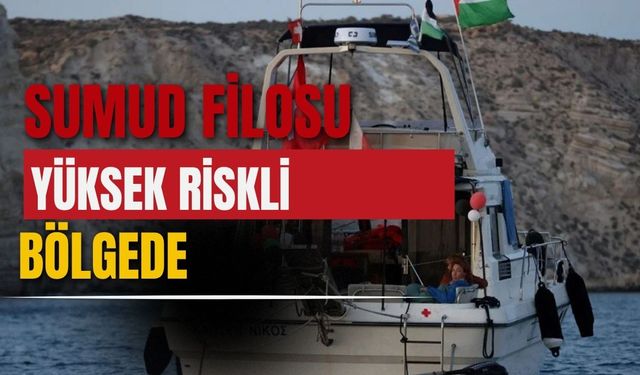 Sumud filosu yüksek riskli bölgede: İsrail müdahale hazırlığında