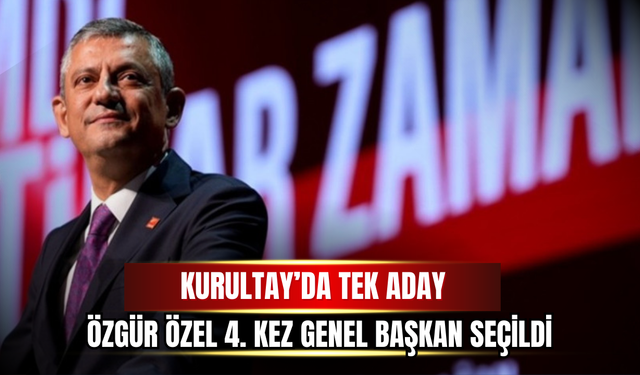 Özgür Özel 4. Kez Genel Başkan Seçildi: “CHP Artık Yüzde 25 Değil, Yüzde 40’a Yürüyen Bir Halk Hareketidir”